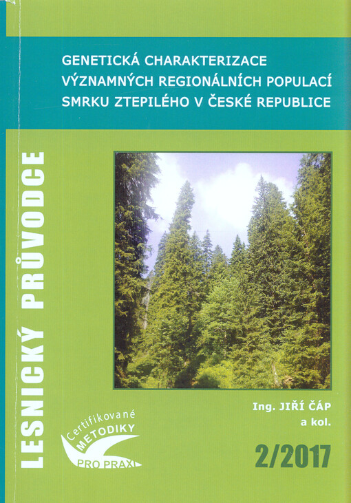 Genetická charakterizace významných regionálních populací smrku ztepilého v České republice : specializovaná mapa s odborným obsahem (aktualizované vydání)