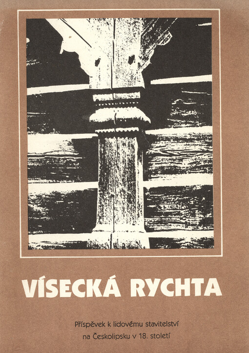 Vísecká rychta: Příspěvek k lid. stavitelství na Českolipsku v 18. století