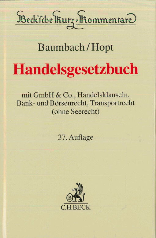 Handelsgesetzbuch : mit GmbH & Co., Handelsklauseln, Bank- und Börsenrecht, Transportrecht (ohne Seerecht)