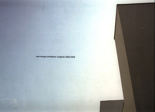 Ivan Kroupa architects : projects 2000-2008