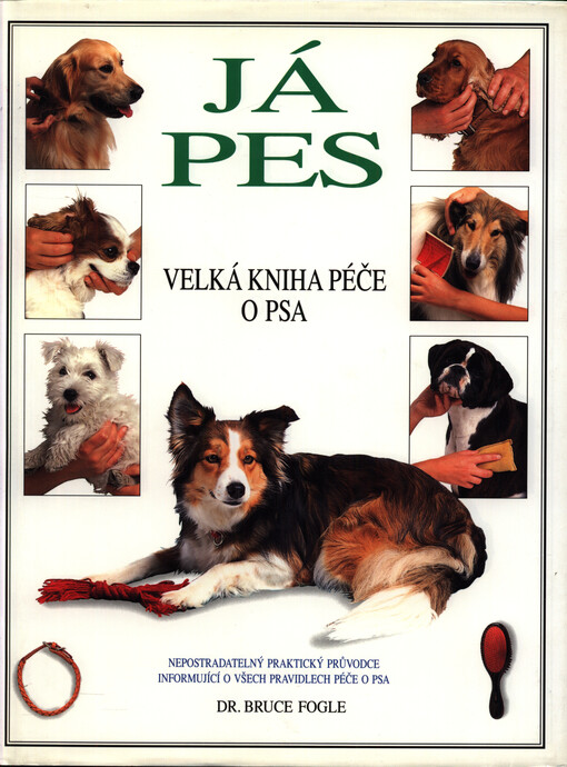 Já, pes : velká kniha péče o psa