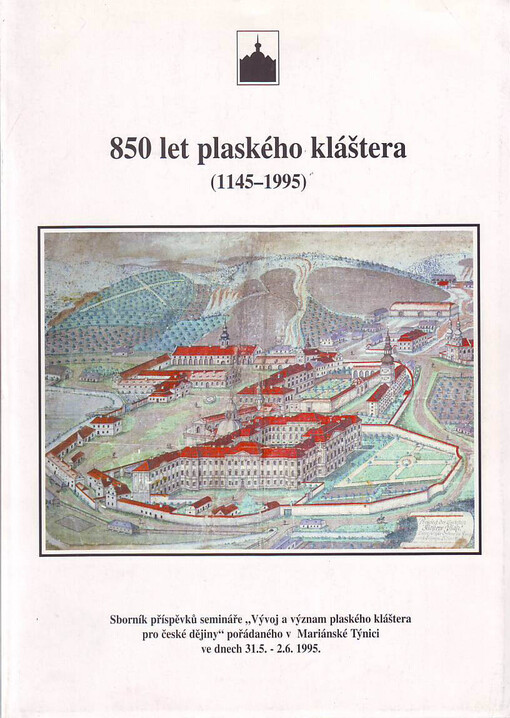 850 let plaského kláštera :(1145-1995) : sborník příspěvků semináře 