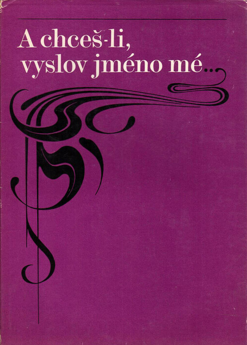 A chceš-li, vyslov jméno mé :k stému výročí narození Jiřího Karáska ze Lvovic