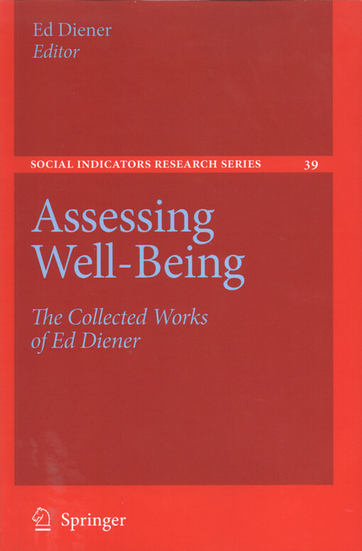 Assessing well-being : the collected works of Ed Diener