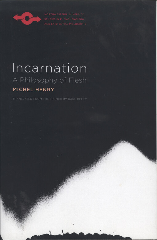 Incarnation : a philosophy of flesh