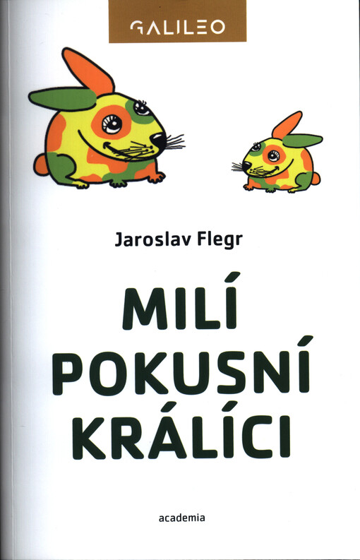 Milí pokusní králíci