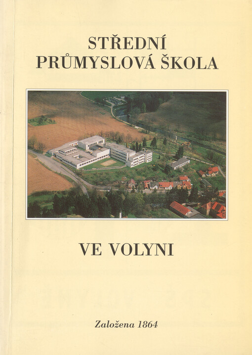 SPŠ Volyně 1864-1994