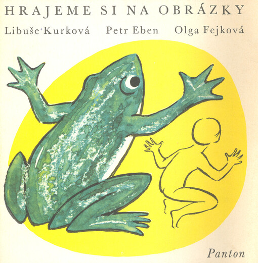 Hrajeme si na obrázky :obrázky, vyprávěnky a pohybové hrátky s hudbou pro nejmenší