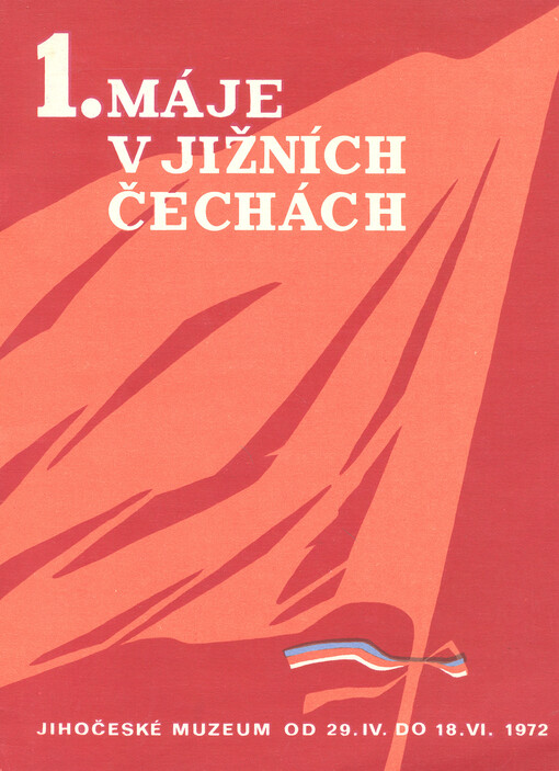První máje v jižních Čechách (1890-1970) : katalog výstavy