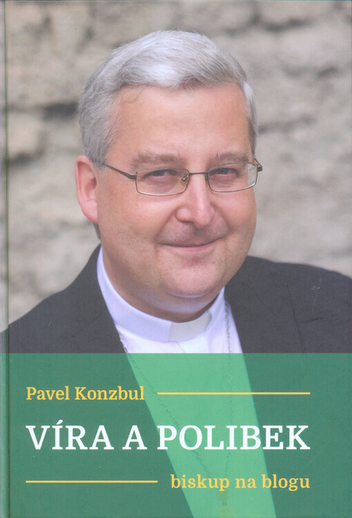 Víra a polibek - Biskup na blogu