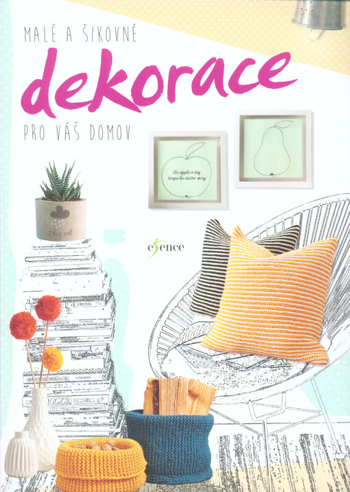 Malé a šikovné dekorace pro váš domov