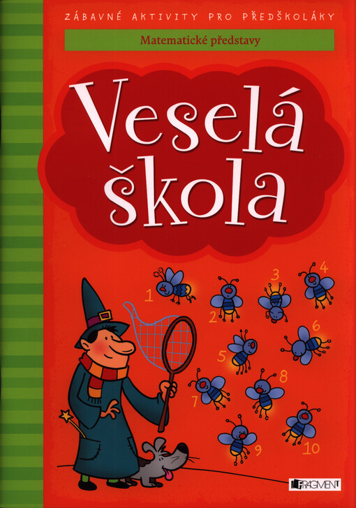 Veselá škola : matematické představy : zábavné aktivity pro předškoláky
