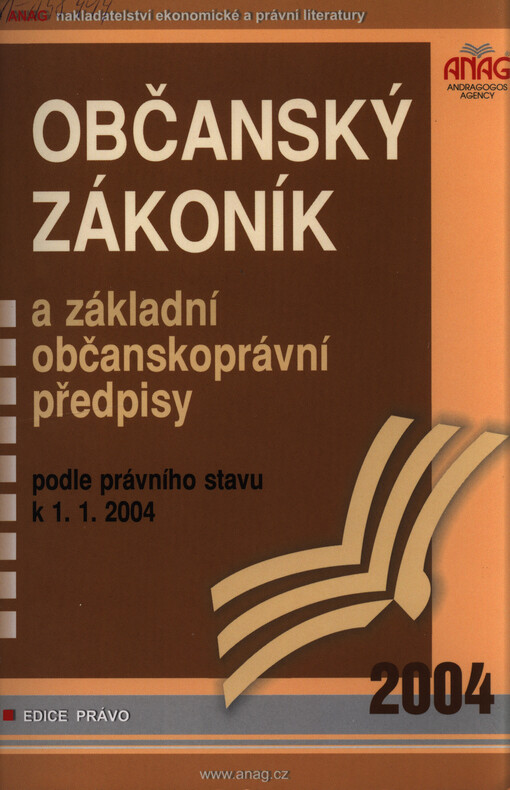 Občanský zákoník a základní občanskoprávní předpisy: podle právního stavu k 1.1.2004