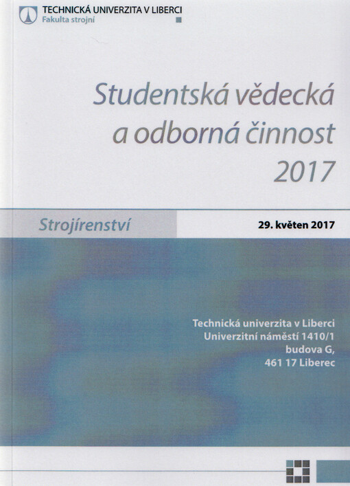 Studentská vědecká a odborná činnost 2017. Strojírenství