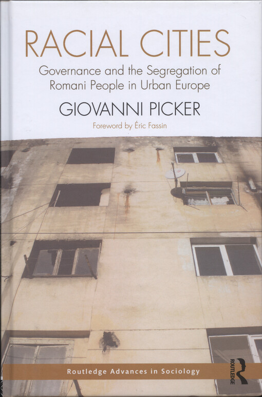 Racial cities : governance and the segregation of Romani people in urban Europe