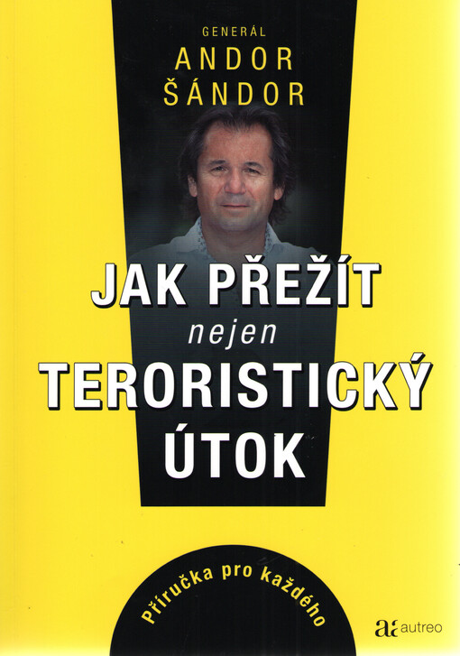 Jak přežít nejen teroristický útok: příručka pro každého
