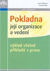 Pokladna - její organizace a vedení : výklad včetně příkladů z praxe