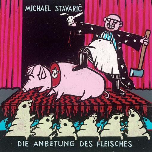 Die Anbetung des Fleisches : (ein Buch- äh Fleischereifachmessentagebuch)