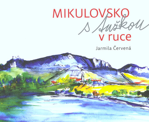 Mikulovsko s tužkou v ruce