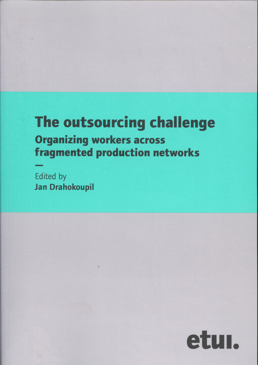 The outsourcing challenge : organizing workers across fragmented production networks