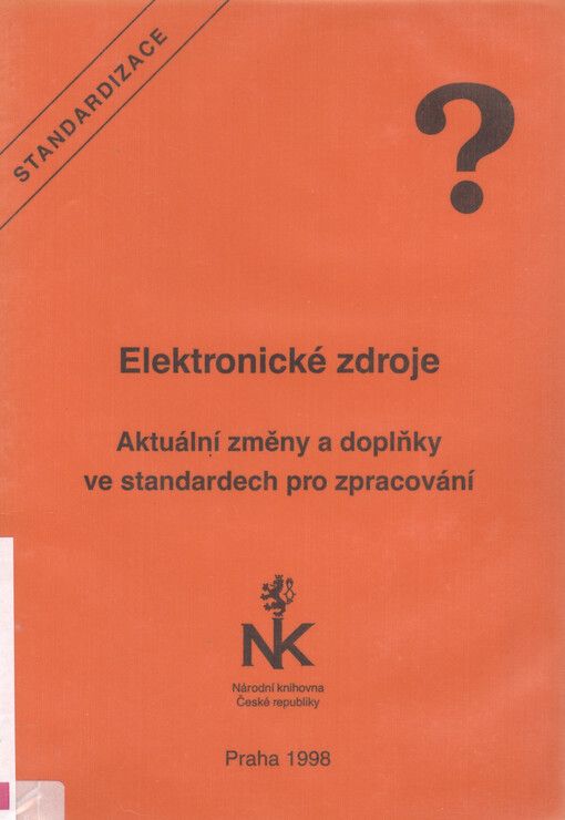 Elektronické zdroje : aktuální změny a doplňky ve standardech pro zpracování