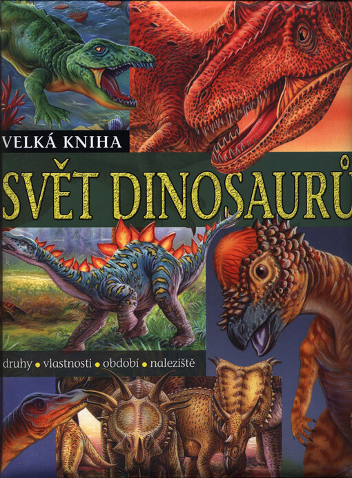 Svět dinosaurů : velká kniha