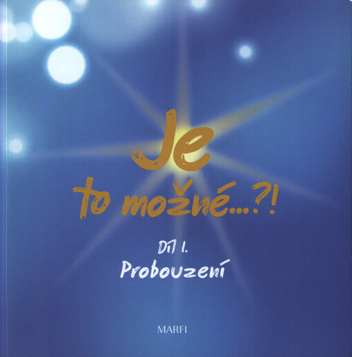 Je to možné...?!. Díl I., Probouzení