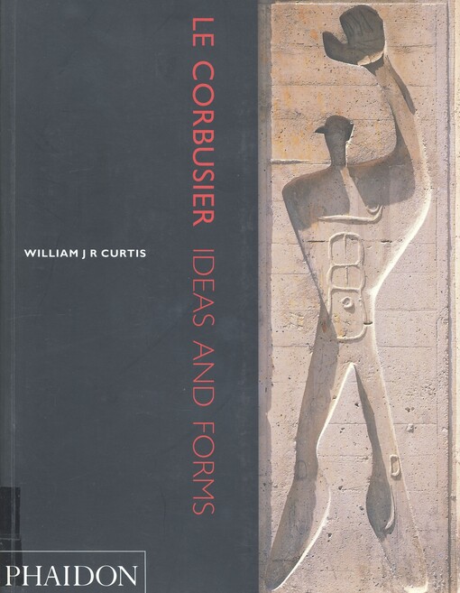 Le Corbusier : ideas and forms