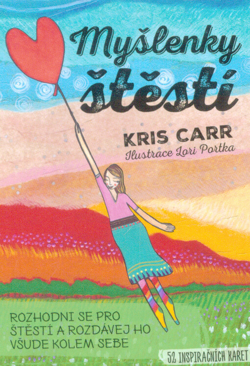 Myšlenky štěstí : rozhodni se pro štěstí a rozdávej ho všude kolem sebe