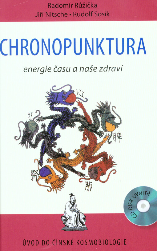 Chronopunktura : úvod do čínské kosmobiologie : energie času a naše zdraví