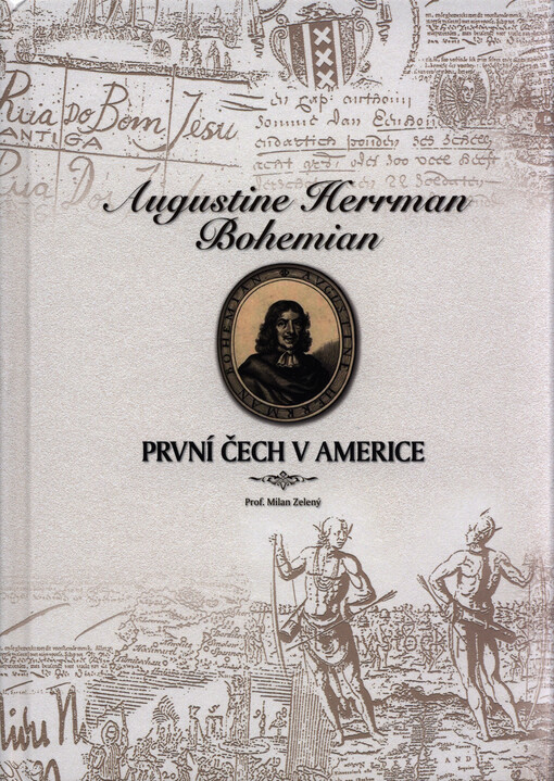 Augustine Herrman Bohemian: první Čech v Americe