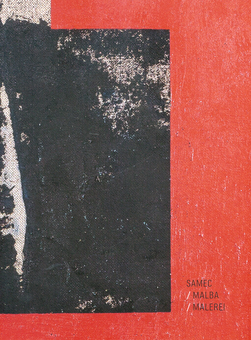 Samec : malba = Malerei : Galerie Goller Selb, 27.11.2016-15.1.2017