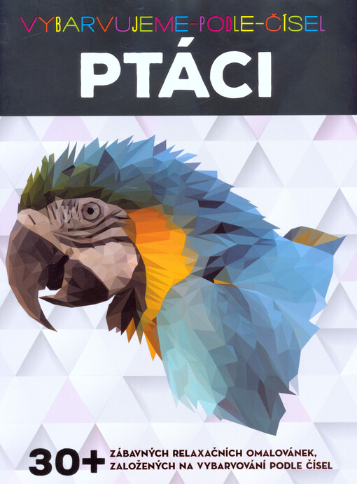 Vybarvujeme podle čísel - Ptáci