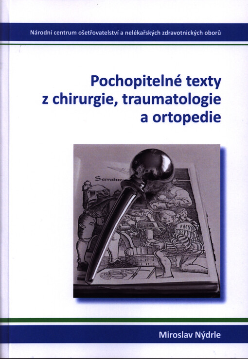 Pochopitelné texty z chirurgie, traumatologie a ortopedie
