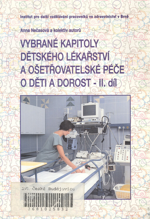 Vybrané kapitoly dětského lékařství a ošetřovatelské péče o děti a dorost