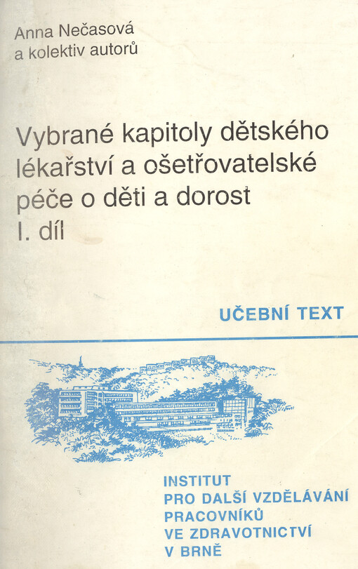 Vybrané kapitoly dětského lékařství a ošetřovatelské péče o děti a dorost