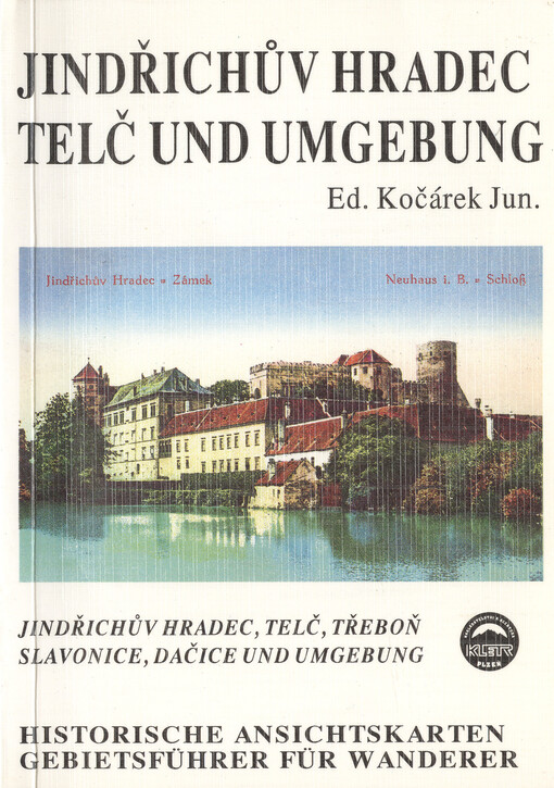 Jindřichův Hradec, Telč und Umgebung : Gebietsführer für Wanderer, historische Ansichtskarten
