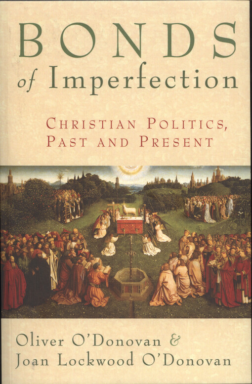 Bonds of imperfection : Christian politics, past and present