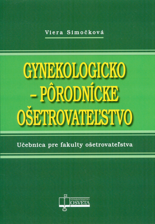 Gynekologicko-pôrodnícke ošetrovateľstvo : učebnica pre fakulty ošetrovateľstva