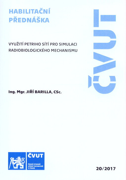 Využití Petriho sítí pro simulaci radiobiologického mechanismu = Using Petri nets in simulating radiobiological mechanism