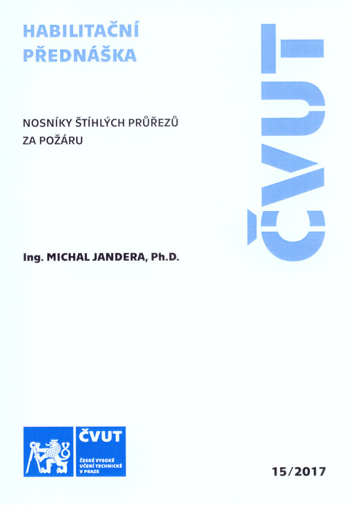 Nosníky štíhlých průřezů za požáru =: Slender section beams in fire