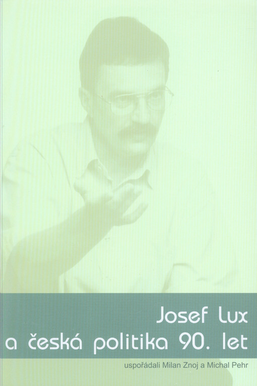 Josef Lux a česká politika 90. let