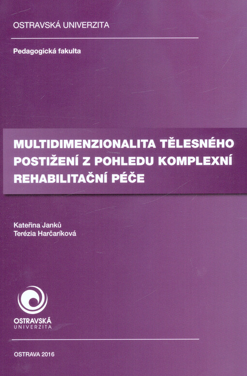 Multidimenzionalita tělesného postižení z pohledu komplexní rehabilitační péče