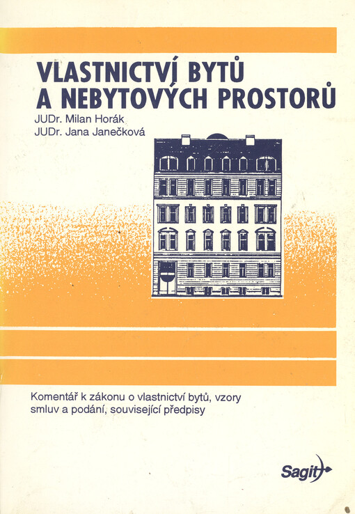 Vlastnictví bytů a nebytových prostorů: Komentář k zákonu o vlastnictví bytů, vzory smluv a podání, související předpisy