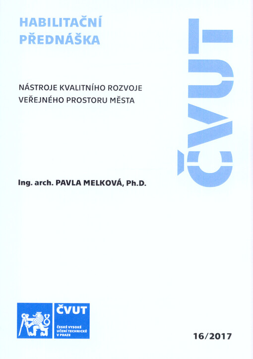 Nástroje kvalitního rozvoje veřejného prostoru města Tools of quality development of public space