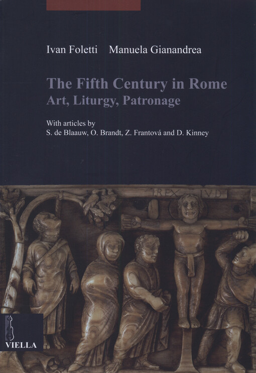 The Fifth century in Rome : art, liturgy, patronage
