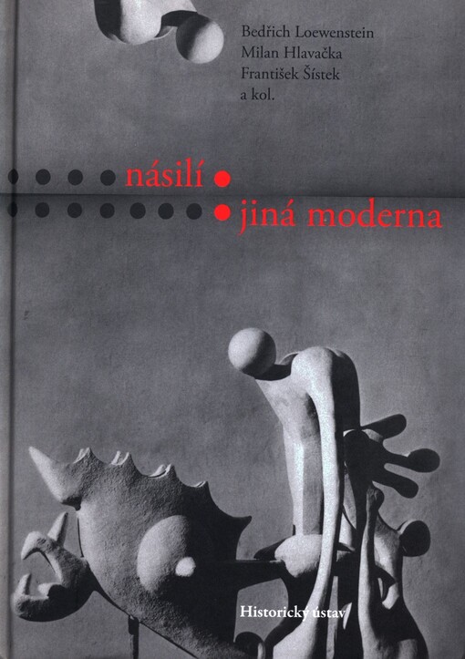 Násilí: jiná moderna