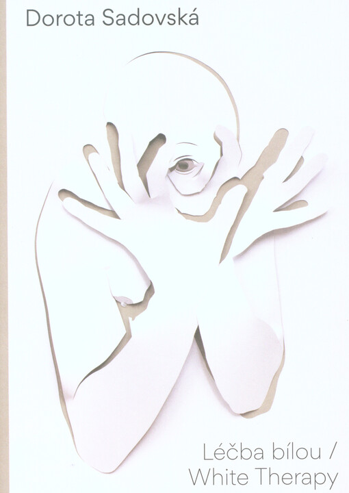 Dorota Sadovská : léčba bílou = white therapy