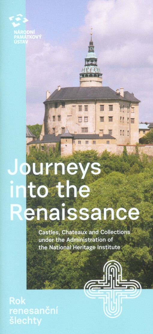 Journeys into the renaissance : castles, chateaux and collections under the administration of the National Heritage Institute