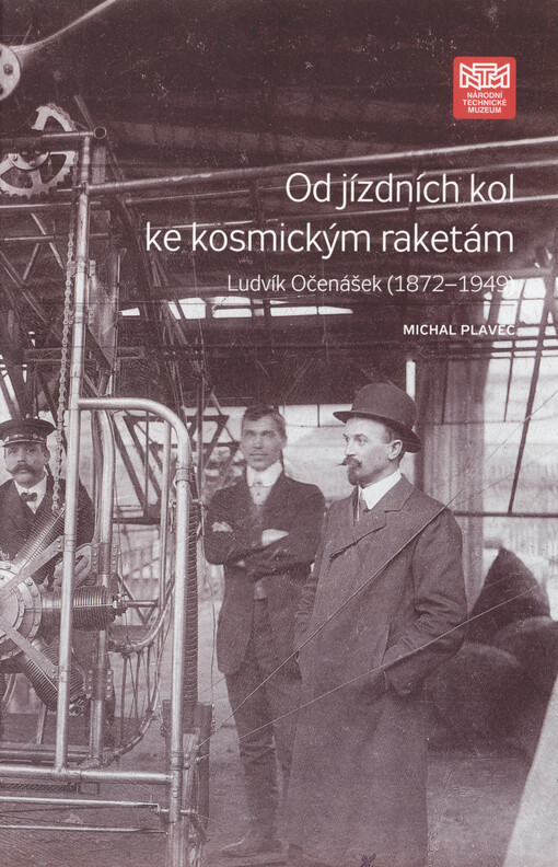 Od jízdních kol ke kosmickým raketám: Ludvík Očenášek (1872-1949)